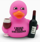 I Make Pour Decisions Rubber Duck