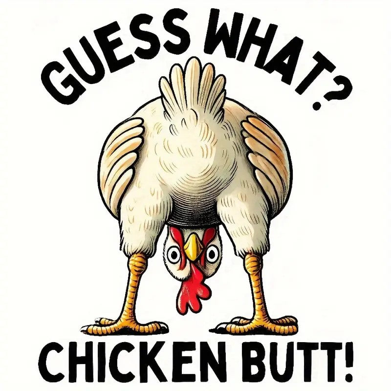 Guess What? Chicken Butt! – Funny Cartoon Tee