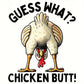 Guess What? Chicken Butt! – Funny Cartoon Tee