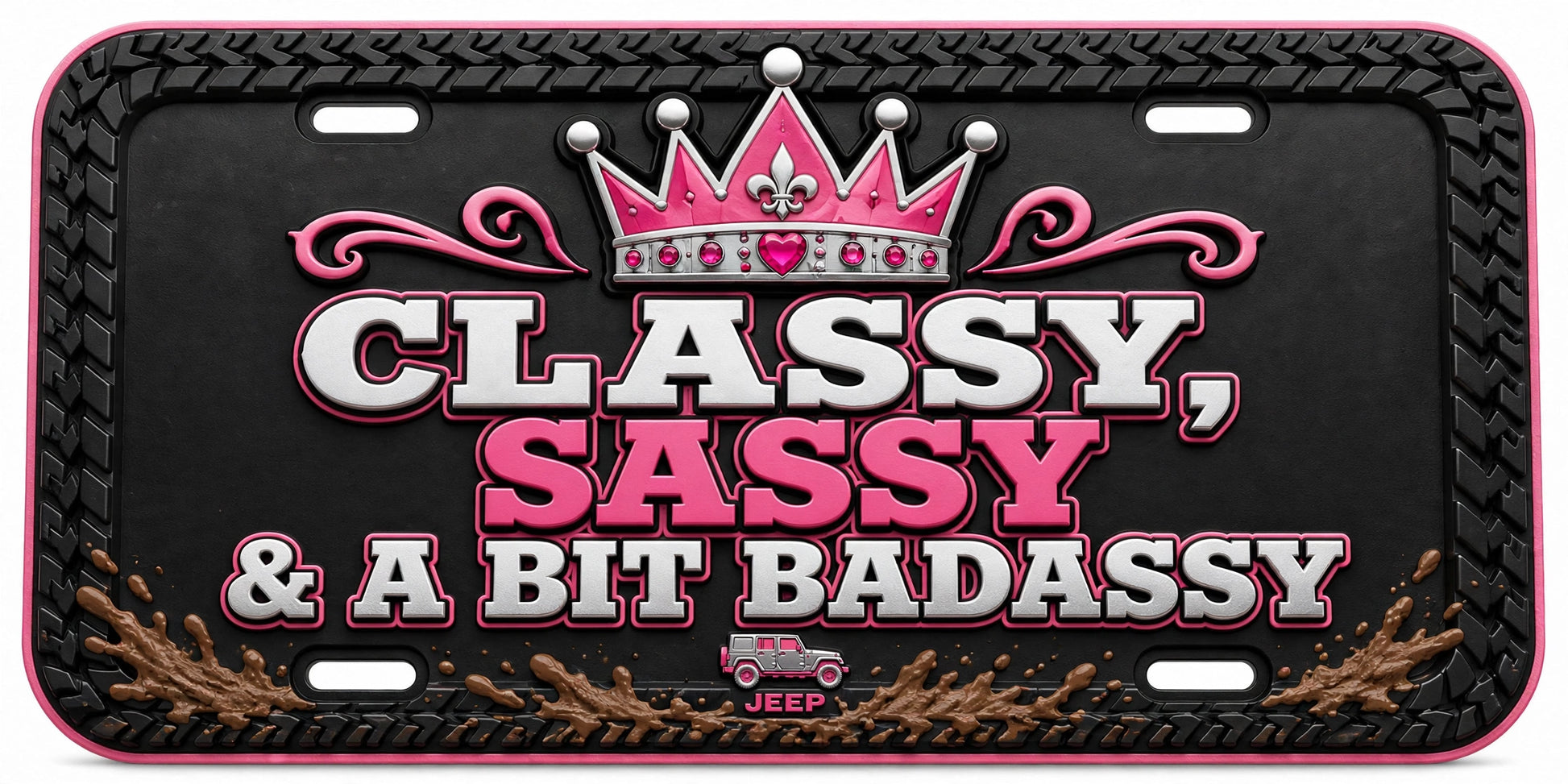 Classy Sassy and a Bit Badassy pink and black Jeep novelty license plate with crown