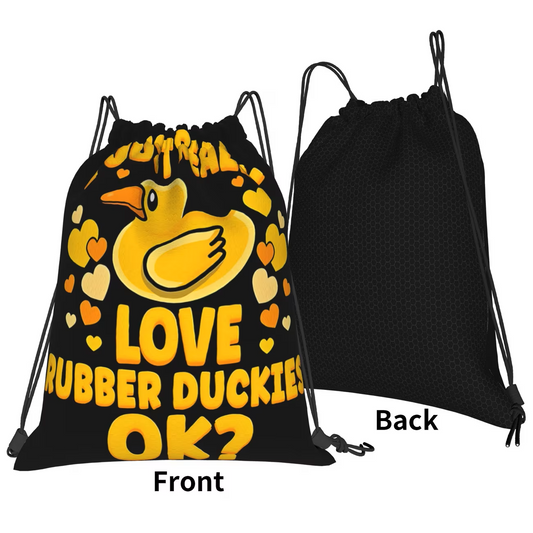 I Just Really Love Rubber Duckies Drawstring Bag – Carry Ducks & Essentials
