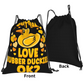 I Just Really Love Rubber Duckies Drawstring Bag – Carry Ducks & Essentials