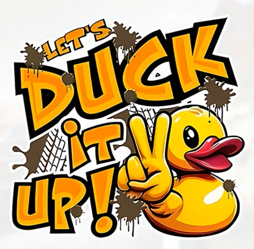 Let’s Duck It Up! Muddy Duck Sticker – 5.5 Inch