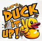 “Let’s Duck It Up!” Vinyl Sticker